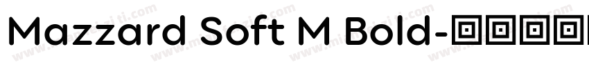 Mazzard Soft M Bold字体转换